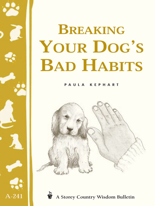Title details for Breaking Your Dog's Bad Habits by Paula Kephart - Available